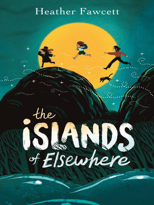 Title details for The Islands of Elsewhere by Heather Fawcett - Wait list